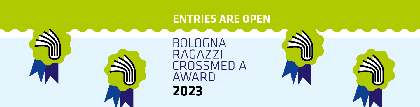 BolognaRagazzi Crossmedia Award 2023 - Entries are open